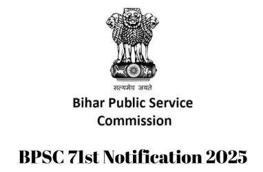 BPSC 71वीं परीक्षा का नोटिफिकेशन जारी, 1250 पदों पर निकली भर्ती, 2 जून से शुरू होंगे आवेदन।